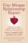 Five-Minute Relationship Repair: Quickly Heal Upsets, Deepen Intimacy, and Use Differences to Strengthen Love Cover Image