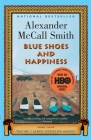 Blue Shoes and Happiness (No. 1 Ladies' Detective Agency Series #7) By Alexander McCall Smith Cover Image