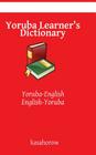 Yoruba Learner's Dictionary: Yoruba-English, English-Yoruba Cover Image