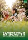 Relationships and Sex Education 3-11: Supporting Children's Development and Well-Being By Sacha Mason, Richard Woolley Cover Image