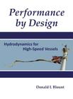 Performance by Design: Hydrodynamics for High-Speed Vessels By Donald L. Blount Cover Image
