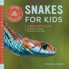 Snakes for Kids: A Junior Scientist's Guide to Venom, Scales, and Life in the Wild (Junior Scientists) Cover Image