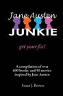 Jane Austen Junkie: Get Your Fix By Susan J. Brown Cover Image