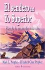 El sendero del Yo Superior: Escala la montana mas alta By Elizabeth Clare Prophet, Mark L. Prophet Cover Image
