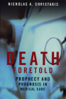 Death Foretold: Prophecy and Prognosis in Medical Care Cover Image