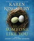 Someone Like You By Karen Kingsbury, January LaVoy (Read by), Kirby Heyborne (Read by) Cover Image