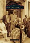 New Orleans Jazz (Images of America (Arcadia Publishing)) Cover Image