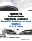 WASHINGTON Real Estate Broker State License Examination ExamFOCUS Study Notes & Review Questions Cover Image