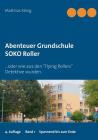 Abenteuer Grundschule: SOKO Roller By Matthias König Cover Image