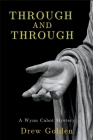 Through and Through: A Wynn Cabot Mystery By Drew Golden Cover Image