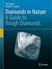 Diamonds in Nature: A Guide to Rough Diamonds Cover Image