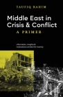 Middle East in Crisis and Conflict: A Primer Cover Image