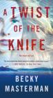 A Twist of the Knife: A Novel (Brigid Quinn Series #3) By Becky Masterman Cover Image