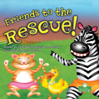 Friends to the Rescue! By David Armentrout, Patricia Armentrout Cover Image