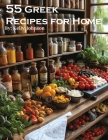 55 Greek Recipes for Home Cover Image