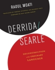 Derrida/Searle: Deconstruction and Ordinary Language By Raoul Moati, Timothy Attanucci (Translator), Maureen Chun (Translator) Cover Image