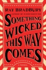 Something Wicked This Way Comes: A Novel Cover Image