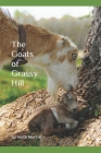The Goats of Grassy Hill By Heidi Morris Cover Image