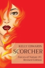 Scorcher: Forces of Nature #1 Revised Edition By Kelly Edwards, Dafne Salazar (Cover Design by), Crayle Vanest (Editor) Cover Image