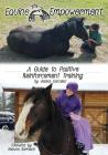 Equine Empowerment: A Guide To Positive Reinforcement Training By Jessica Gonzalez Cover Image