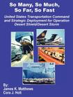 So Many, So Much, So Far, So Fast: United States Transportation Command and Strategic Deployment for Operation Desert Shield/Desert Storm Cover Image