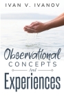 Observational Concepts and Experience By Ivan V. Ivanov Cover Image