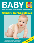 Baby Owners' Nurture Manual: From conception to two years (all models covered) (Haynes Manuals) Cover Image