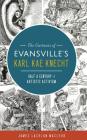 The Cartoons of Evansville's Karl Kae Knecht: Half a Century of Artistic Activism By James Lachlan MacLeod Cover Image