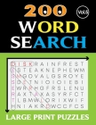 200 WORD SEARCH LARGE PRINT PUZZLES (Vol.5): Word search for adults large print with solution By Eric Johnston Cover Image