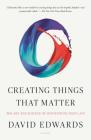 Creating Things That Matter: The Art and Science of Innovations That Last Cover Image