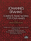 Complete Piano Works for Four Hands By Johannes Brahms Cover Image