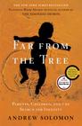 Far From the Tree: Parents, Children and the Search for Identity Cover Image