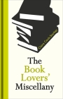 The Book Lovers' Miscellany By Claire Cock-Starkey Cover Image