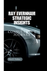 Ray Evernham Strategic Insights: A Consultant's Journey Cover Image