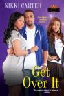 Get Over It (Fab Life #6) By Nikki Carter Cover Image