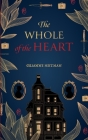 The Whole of the Heart By Gilianne Heitman Cover Image