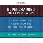 Supercharged Supply Chains: Discover Unparalleled Business Planning and Execution Practices By James G. Correll, Lloyd C. Snowden, James Bentzley Cover Image