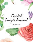 Guided Prayer Journal (8x10 Softcover Journal / Planner) By Sheba Blake Cover Image