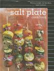 The Salt Plate Cookbook: Recipes for Quick, Easy, and Perfectly Seasoned Meals By Williams - Sonoma Test Kitchen Cover Image