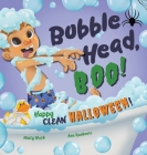Bubble Head, Boo!: Happy Clean Halloween! Cover Image