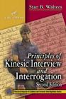 Principles of Kinesic Interview and Interrogation (Practical Aspects of Criminal and Forensic Investigations) By Stan B. Walters Cover Image