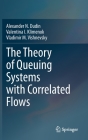 The Theory of Queuing Systems with Correlated Flows Cover Image