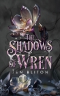 The Shadows of Wren By Jen Bliton, Rena Violet (Cover Design by), Erin Young (Editor) Cover Image