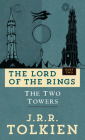 The Two Towers: The Lord of the Rings: Part Two By J.R.R. Tolkien Cover Image