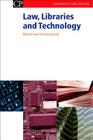 Law, Libraries and Technology (Chandos Information Professional) Cover Image