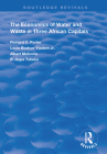 The Economics of Water and Waste in Three African Capitals (Routledge Revivals) By Richard C. Porter, B. Oupa Tsheko, Louis Boakye-Yiadom Jr Cover Image