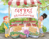 Spring Is for Strawberries By Katherine Pryor, Polina Gortman (Illustrator) Cover Image