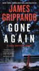 Gone Again: A Jack Swyteck Novel By James Grippando Cover Image