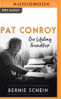 Pat Conroy: Our Lifelong Friendship Cover Image