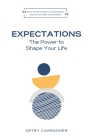Expectations: The Power to Shape Your Life Cover Image